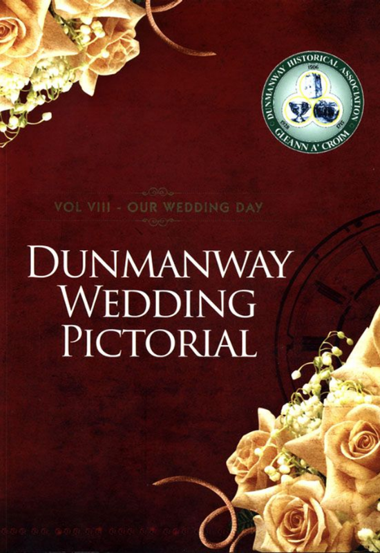 Book cover for "DUNMANWAY WEDDING PICTORIAL VOL VIII - OUR WEDDING DAY". The background is dark red with a faint clock face design and a bouquet of cream roses and lily of the valley in the corner. The Dunmanway Historical Association logo is at the top right.