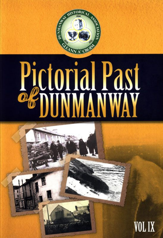 Book cover for "Pictorial Past of DUNMANWAY VOL IX". The background is orange. Below the title and Dunmanway Historical Association logo, there is a montage of four sepia photographs showing a street scene, a coastal view, a building, and a crowd.