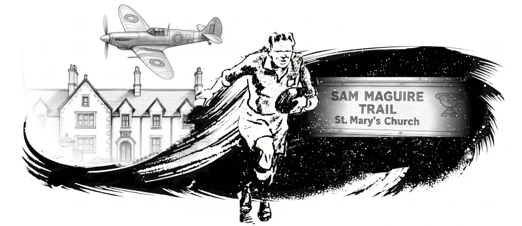 A monochrome illustration focused on sports and history. On the left, a large, two-storey manor house with multiple chimneys is shown beneath a vintage Spitfire-style fighter plane in flight. In the centre, a man (Sam Maguire) in a Gaelic football kit is depicted mid-stride, running forward while clutching a ball. On the right, a metallic-effect rectangular plaque is set against a dark, starry background.
