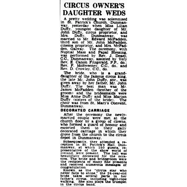 The Irish Independent newspaper report from 16/11/1950 detailing the marriage of Lilian Duffy, "circus star" and youngest daughter of proprietor John Duffy, to Edward McFadden at St. Patrick’s Church. The celebration featured a guard of honour formed by clowns and a reception attended by 150 guests from the show world.